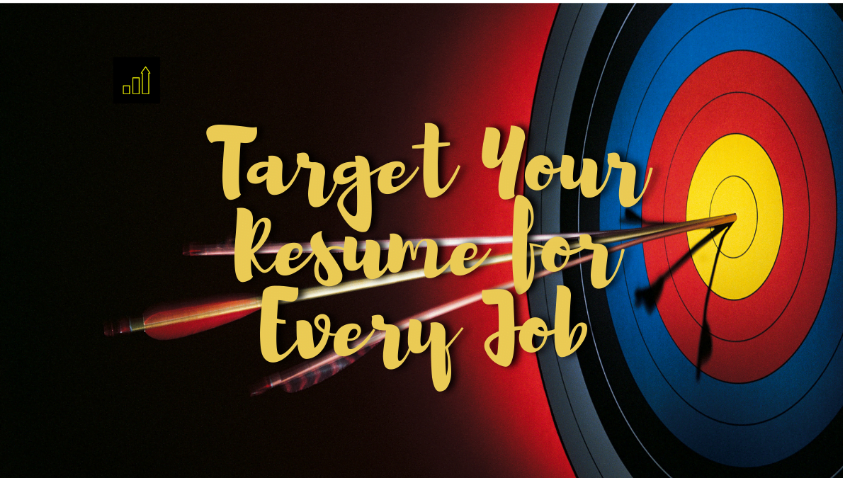 Target Your Resume for Every Job