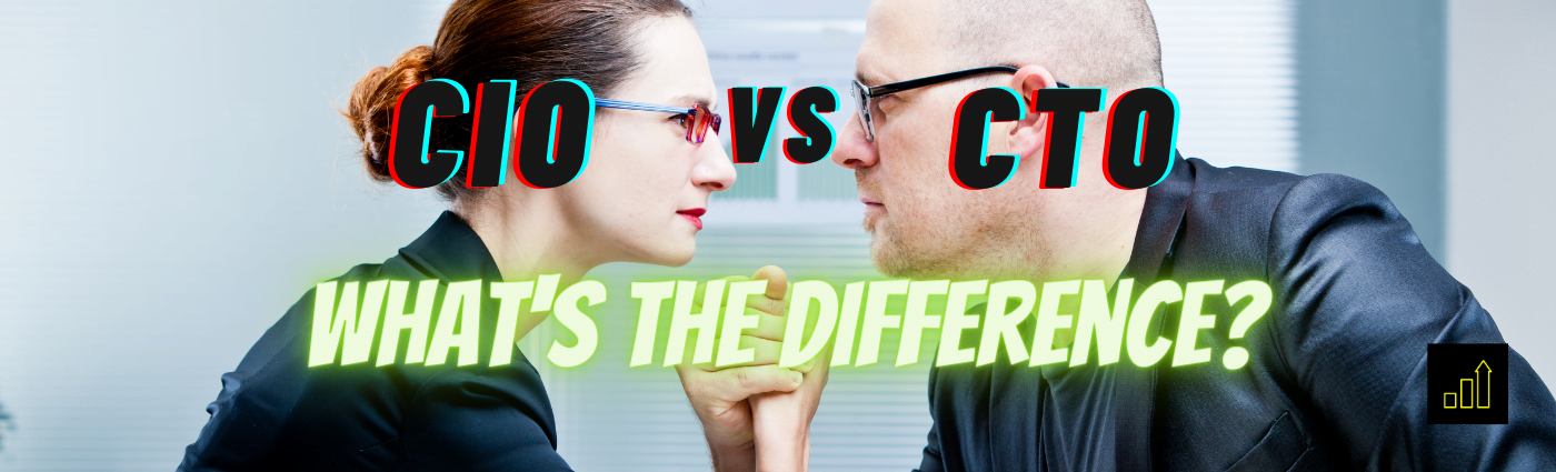 CIO vs CTO Whats the Difference Comparison